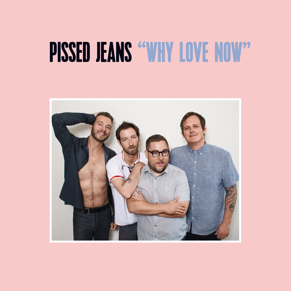 2017 Pissed Jeans